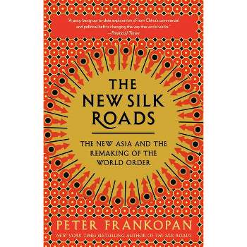 The Silk Roads - By Peter Frankopan (hardcover) : Target