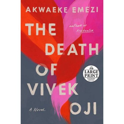 The Death of Vivek Oji - Large Print by  Akwaeke Emezi (Paperback)