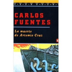 La Muerte de Artemio Cruz - by  Carlos Fuentes (Paperback) - 1 of 1