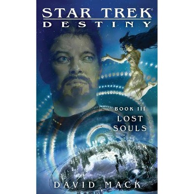 Star Trek: Destiny #3: Lost Souls - (Star Trek: The Next Generation) by  David Mack (Paperback)