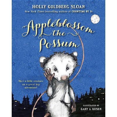 Appleblossom the Possum - by  Holly Goldberg Sloan (Paperback)