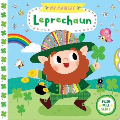 My Magical Leprechaun - (My Magical Friends) by  Yujin Shin (Board Book)