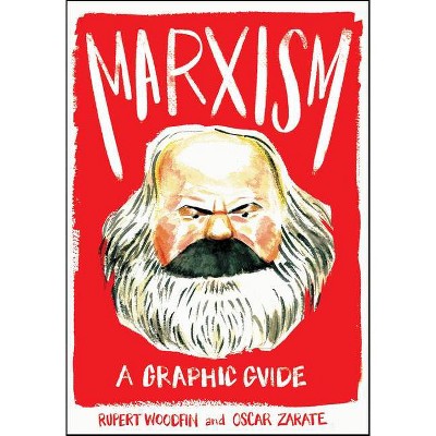 Marxism: A Graphic History - by  Rupert Woodfin (Paperback)