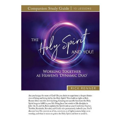 The Holy Spirit and You Study Guide - by  Rick Renner (Paperback)