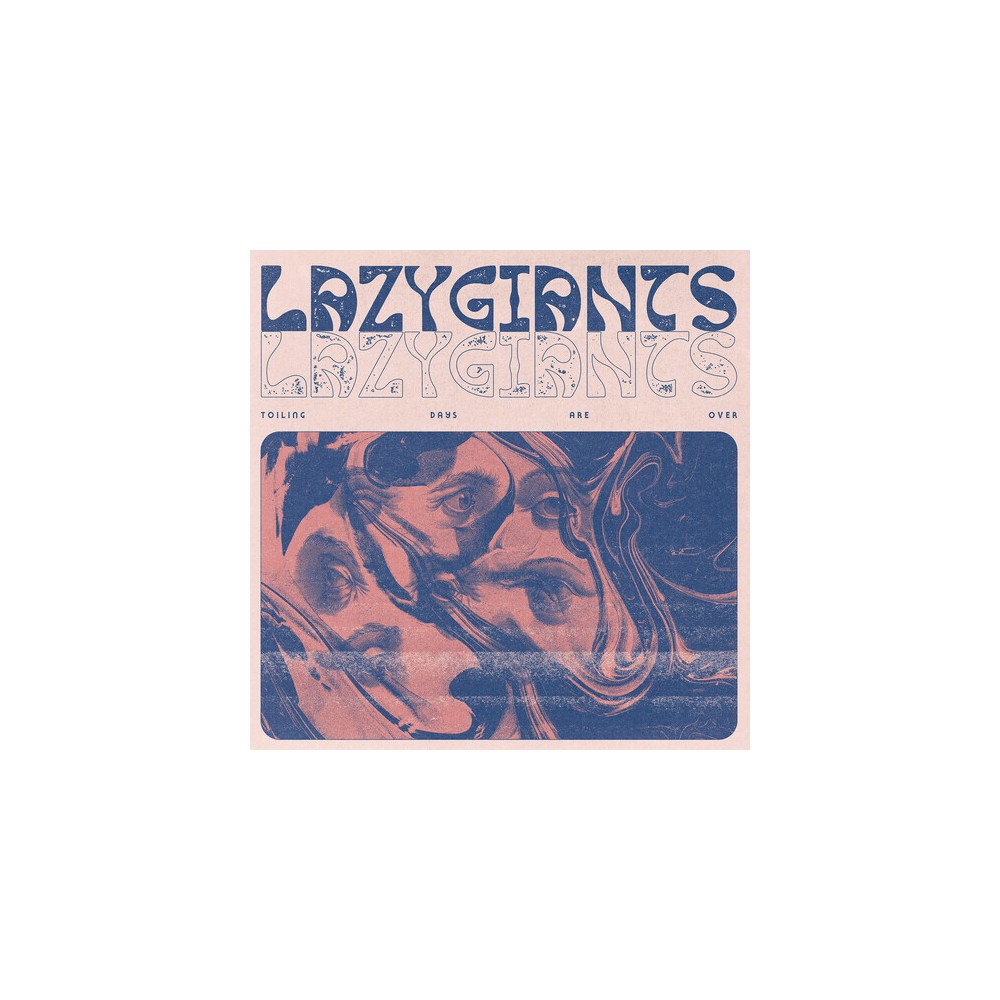 Lazy Giants - Toiling Days Are Over (Vinyl)