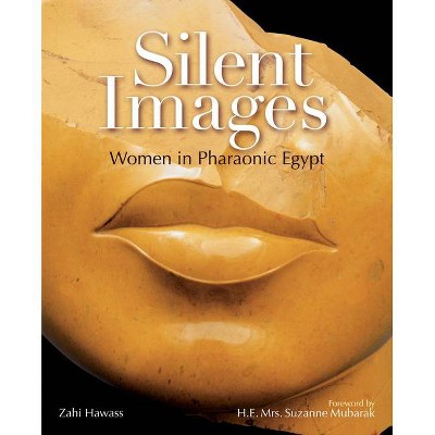 Silent Images - by  Zahi Hawass (Paperback)