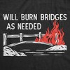 Womens Funny T Shirts Will Burn Bridges As Needed Sarcastic Graphic Novelty Tee For Ladies - Crazy Dog Women's T Shirt - 2 of 4
