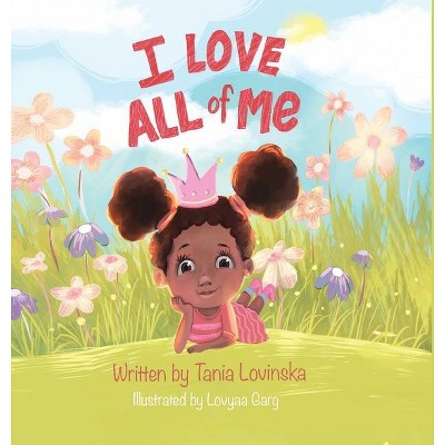 I Love All of Me - by  Tania Lovinska (Hardcover)