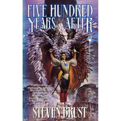 Five Hundred Years After - (Phoenix Guards) by  Steven Brust (Paperback)