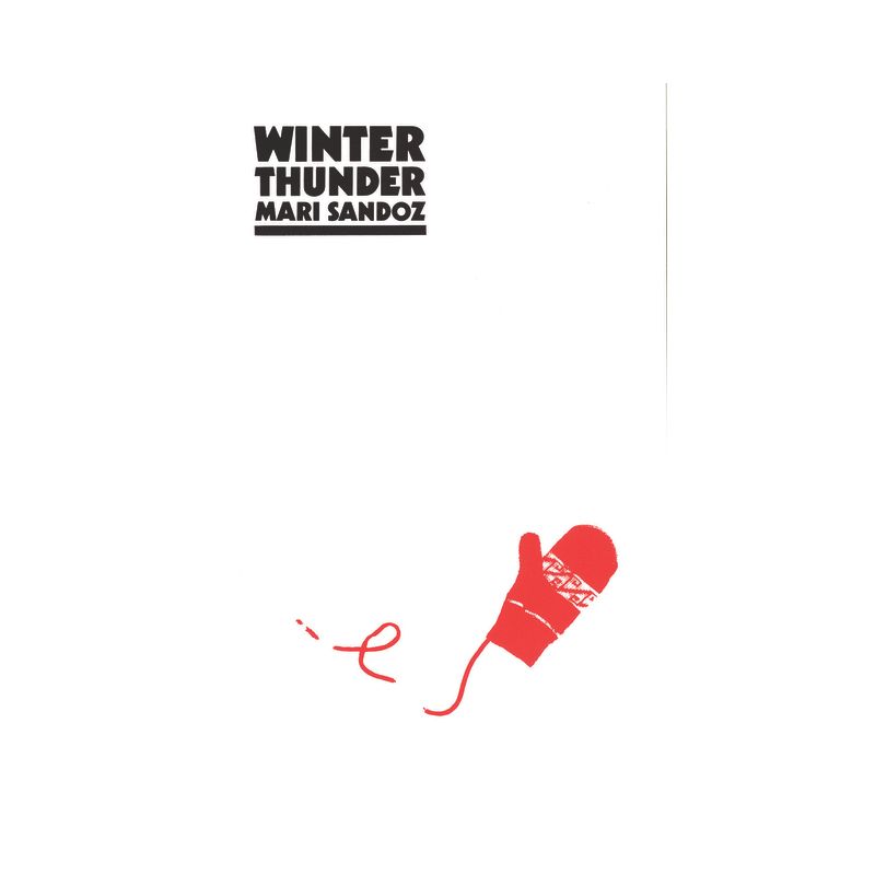 Winter Thunder - by  Mari Sandoz (Paperback), 1 of 2