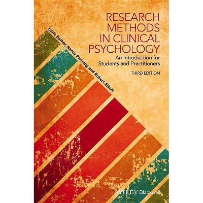 Research Methods in Clinical Psychology - 3rd Edition by  Chris Barker & Nancy Pistrang & Robert Elliott (Paperback)