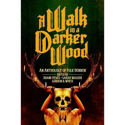 A Walk in a Darker Wood - by  Adam Bolivar (Paperback)