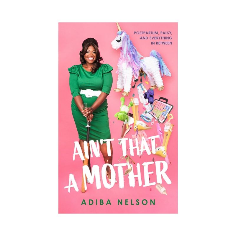 Ain't That a Mother - by  Adiba Nelson (Paperback), 1 of 2
