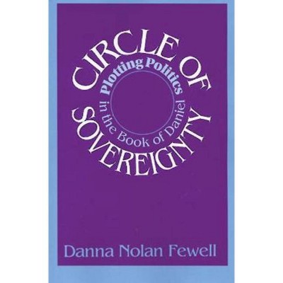 Circle of Sovereignty - by  Danna Nolan Fewell (Paperback)