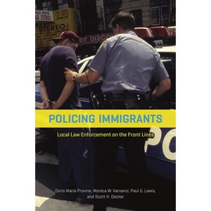 Policing Immigrants - (Chicago Law and Society) by  Doris Marie Provine (Paperback) - 1 of 1