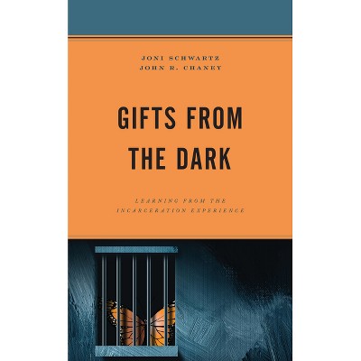 Gifts from the Dark - (Critical Perspectives on Race, Crime, and Justice) by  Joni Schwartz & John R Chaney (Paperback)
