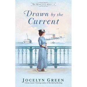 Drawn by the Current - by  Jocelyn Green (Hardcover) - 1 of 1