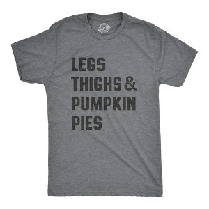 Mens Legs Thighs And Pumpkin Pies T Shirt Funny Thanksgiving Turkey Dinner Tee For Guys - Crazy Dog Men's T Shirt - 1 of 4