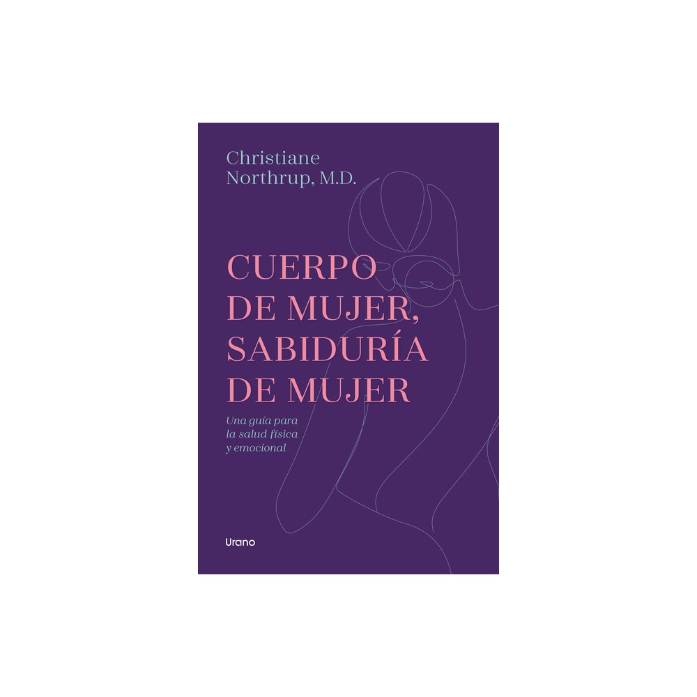 Cuerpo de Mujer, Sabiduria de Mujer -Edicion Revisada - by Christiane Northrup (Paperback)