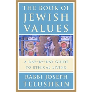The Book of Jewish Values - by  Joseph Telushkin (Hardcover) - 1 of 1
