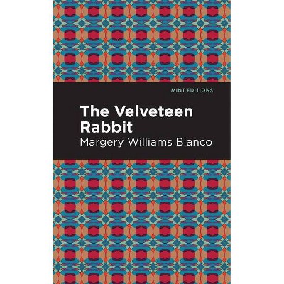 The Velveteen Rabbit - (Mint Editions) by  Margery Williams Bianco (Paperback)