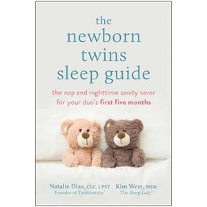The Newborn Twins Sleep Guide - by  Natalie Diaz & Kim West (Paperback) - 1 of 1