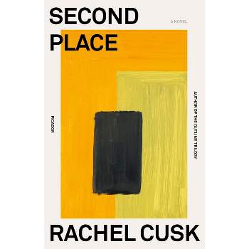 Second Place - by  Rachel Cusk (Paperback)