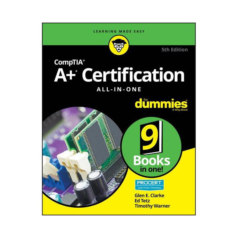 Comptia A+ Certification All-In-One for Dummies - 5th Edition by  Glen E Clarke & Edward Tetz & Timothy L Warner (Paperback), 1 of 2