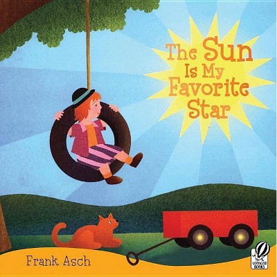 The Sun Is My Favorite Star - by  Frank Asch (Paperback)