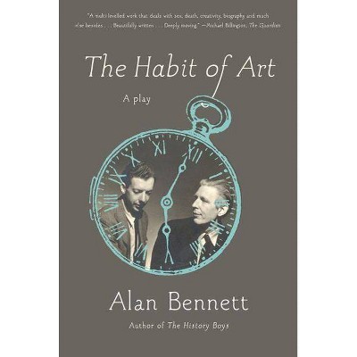 The Habit of Art - by  Alan Bennett (Paperback)