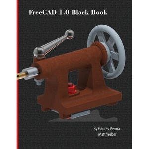 FreeCAD 1.0 Black Book - 5th Edition by  Gaurav Verma & Matt Weber (Paperback) - 1 of 1