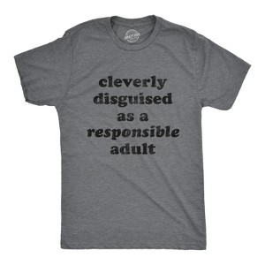 Mens Cleverly Disguised As A Responsible Adult T Shirt Funny Parenting Graphic Tee - Crazy Dog Men's T Shirt - 1 of 4
