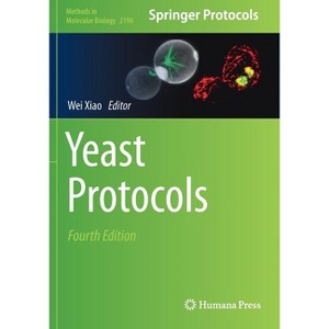 Yeast Protocols - (Methods in Molecular Biology) 4th Edition by  Wei Xiao (Paperback) - 1 of 1