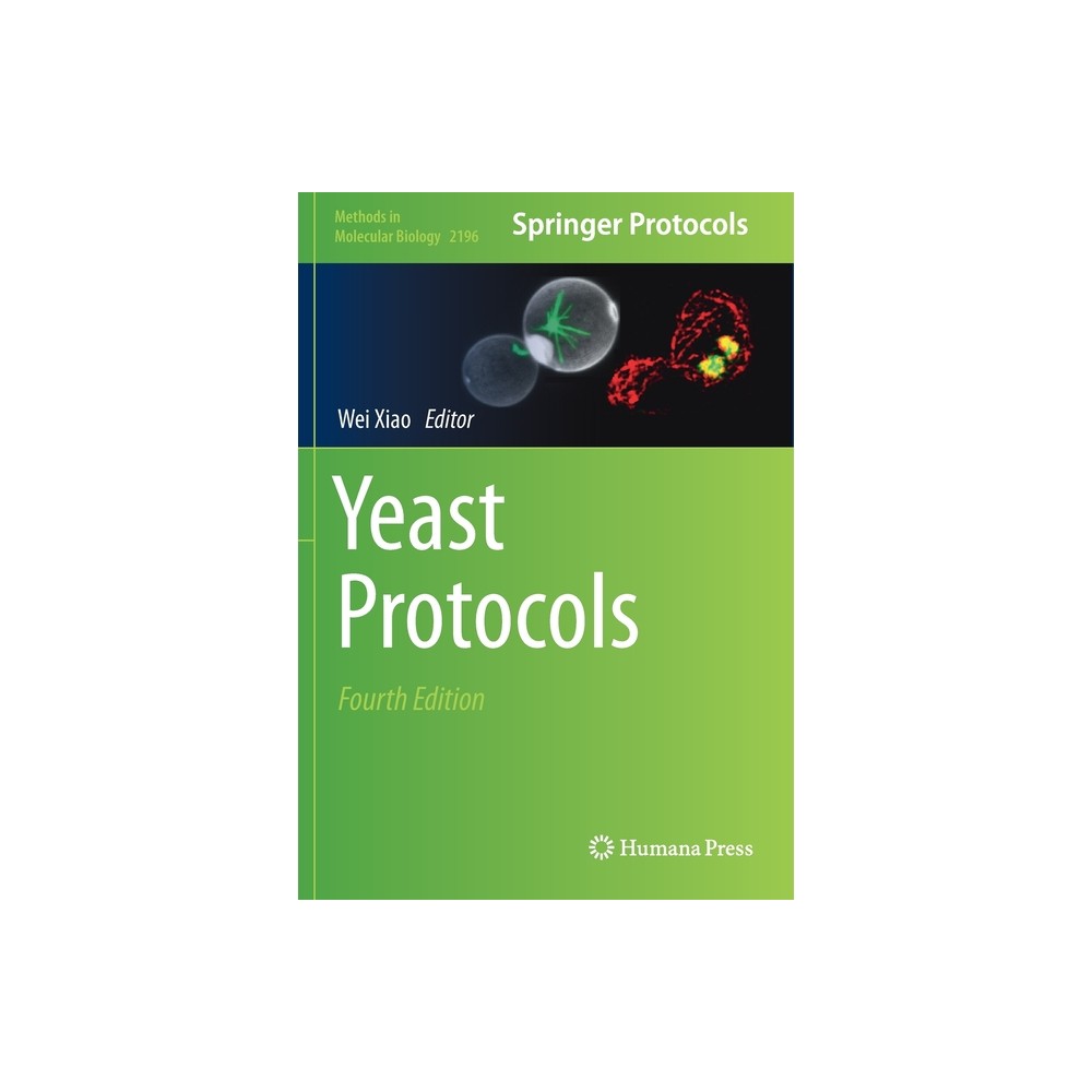 Yeast Protocols - (Methods in Molecular Biology) 4th Edition by Wei Xiao (Paperback)