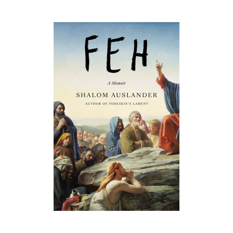 Feh - by  Shalom Auslander (Hardcover), 1 of 2