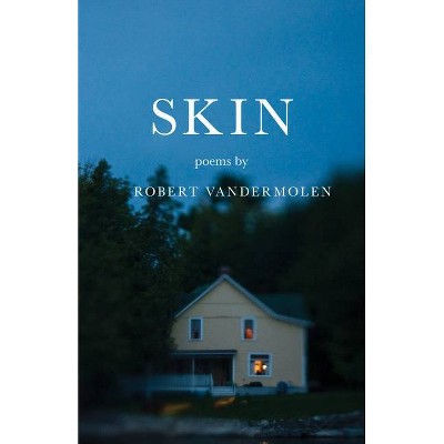 Skin - by  Robert Vandermolen (Paperback)