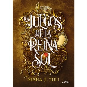 Los Juegos de la Reina Sol / Trial of the Sun Queen - by  Nisha J Tuli (Paperback) - 1 of 1