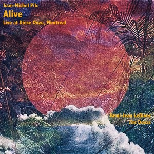 Jean-Michel Pilc - Alive - Live at Dièse Onze, Montreal (CD) - 1 of 1