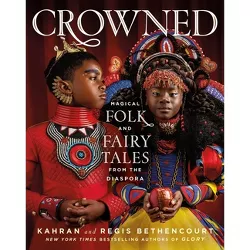 Crowned - by  Kahran Bethencourt & Regis Bethencourt (Hardcover)