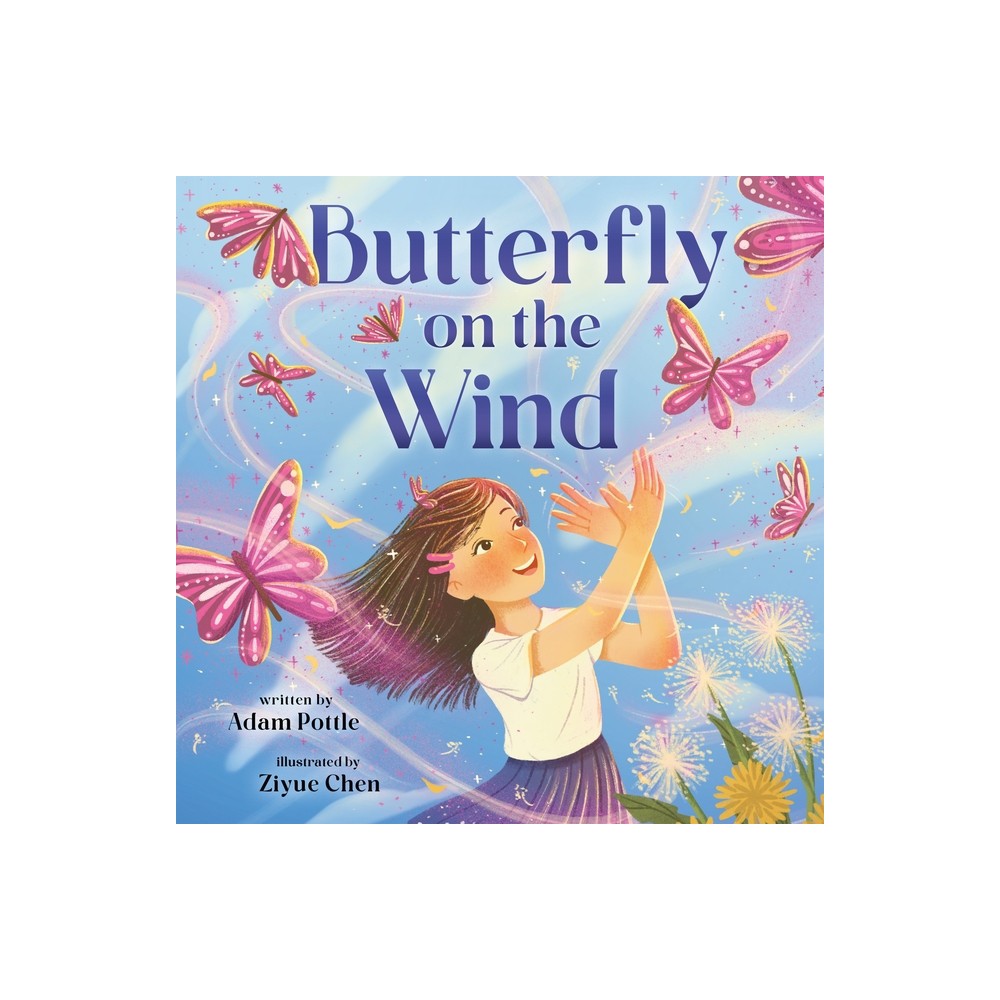Butterfly on the Wind - by Adam Pottle (Hardcover)