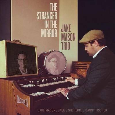 Jake Mason - Stranger in the Mirror (CD)