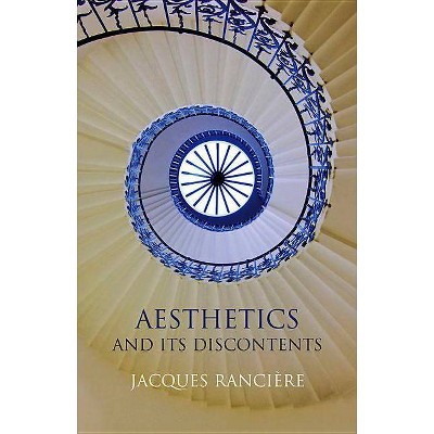 Aesthetics and Its Discontents - by  Jacques Rancière (Paperback)