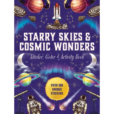Starry Skies & Cosmic Wonders Sticker, Color & Activity Book - (Sticker Activity Deluxe Editions) by  Editors of Chartwell Books (Hardcover)