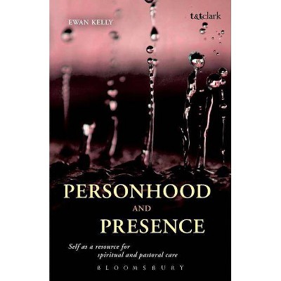 Personhood and Presence - by  Ewan Kelly (Paperback)