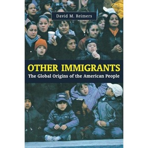 Other Immigrants - by  David Reimers (Paperback) - 1 of 1