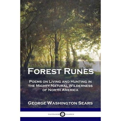 Forest Runes - by  George Washington Sears (Paperback)