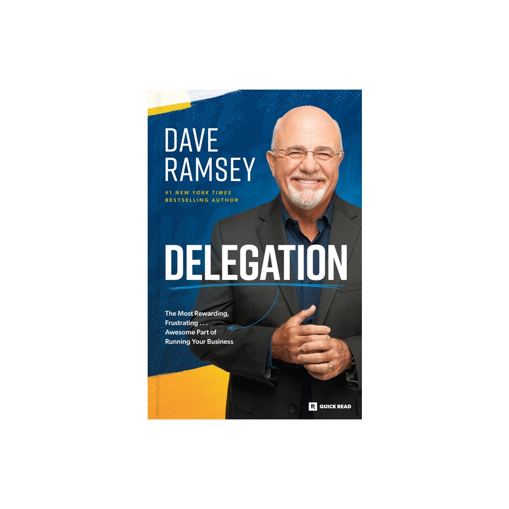 Delegation - by Dave Ramsey (Paperback)