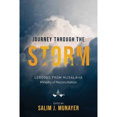 Journey through the Storm - by  Salim J Munayer (Paperback)