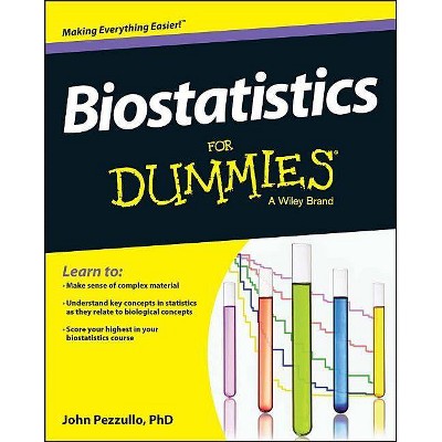 Biostatistics for Dummies - (For Dummies) by  John Pezzullo (Paperback)