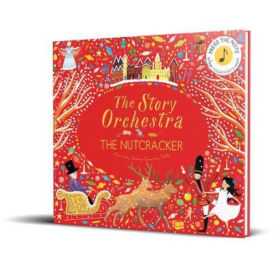 The Story Orchestra: The Nutcracker - (Hardcover)